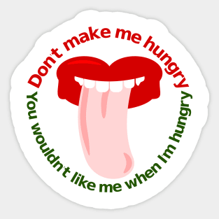 Don't make me Hungry Sticker